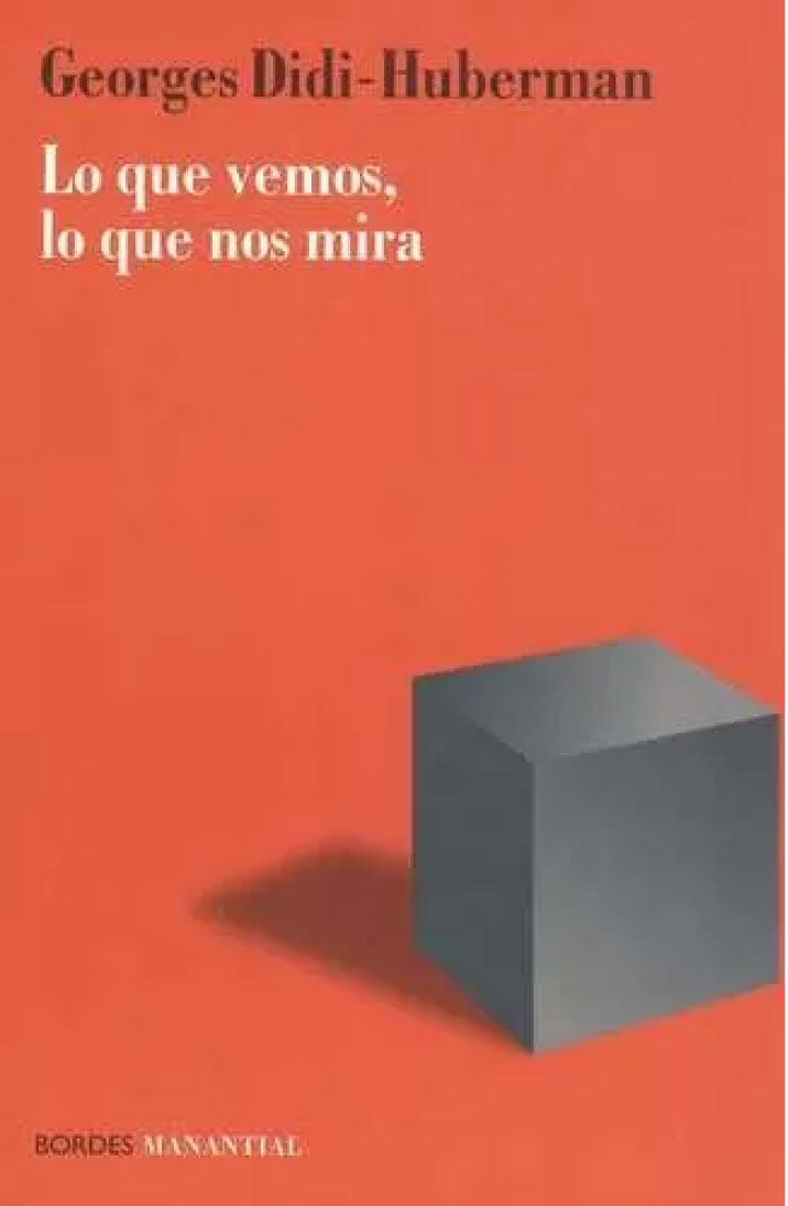 lo-que-vemos-lo-que-nos-mira-pensamiento-escrito-librer-a