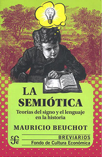 La semiótica. Teorías del signo y el lenguaje en la historia