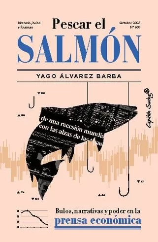 Pescar el salmón. Bulos, narrativas y poder en la prensa económica