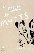 Lo mejor de Mutts. Antología 1994 - 2004