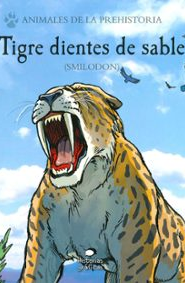 Tigre dientes de sable (Smilodon)