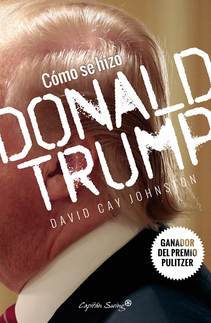 Cómo se hizo Donald Trump